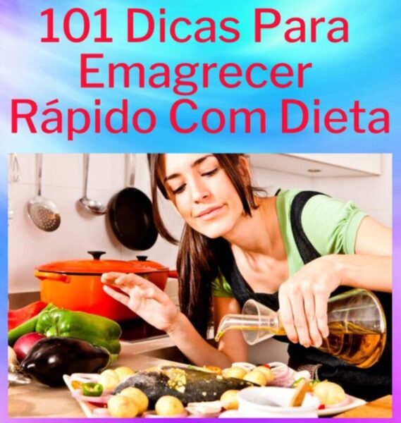 101 Dicas Para Emagrecer Rápido Funciona