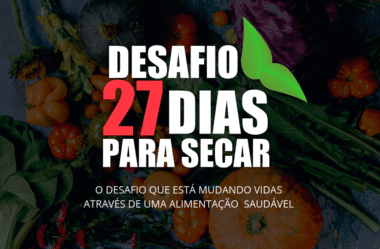 Desafio 27 dias Para Secar Funciona? Depoimentos, Fotos Antes e Depois