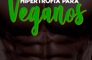3 Kg de Músculos em 28 Dias com uma Dieta 100% VEGANA Novo Método Utilizado por Fisioculturistas Veganos