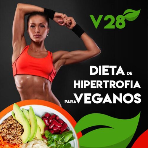V28 Dieta de Hipertrofia para Veganos