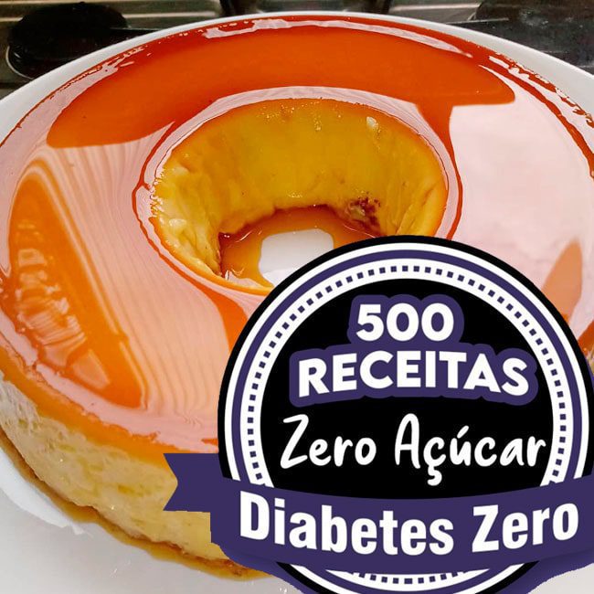 Diabetes Zero - 500 Receitas ZERO Açúcar