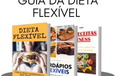 Guia da Dieta Flexível Funciona Vale a Pena?