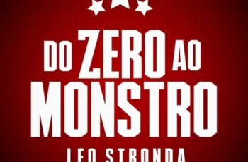 Do Zero Ao Monstro Leo Stronda
