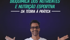 Bioquímica dos Nutrientes e Nutrição Esportiva Da Teoria à Prática