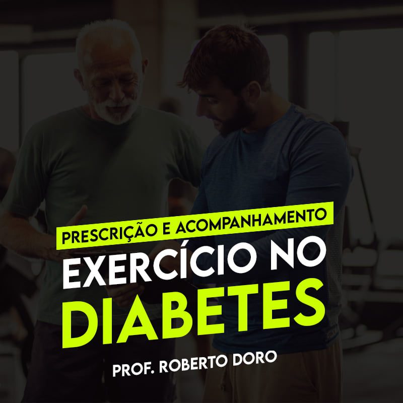 Curso e Mentoria de Prescrição e Acompanhamento do Exercício Físico no Diabetes