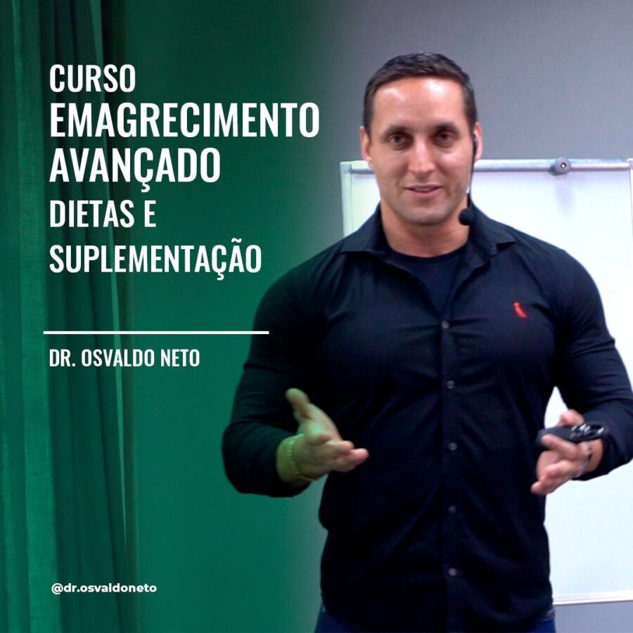 Curso Emagrecimento avançado - dietas e suplementação Dr. Osvaldo Neto