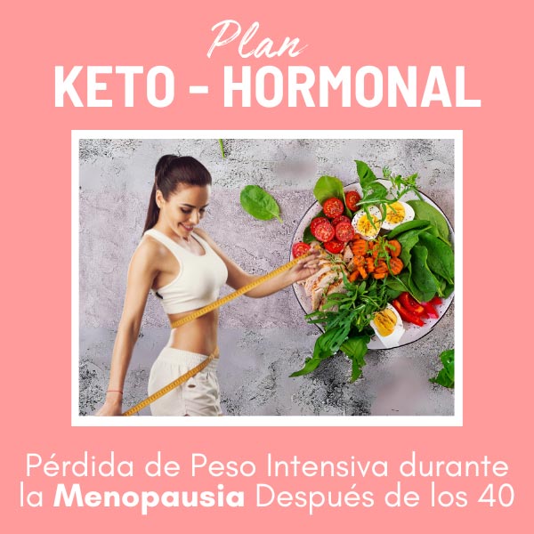 Plan de Adelgazamiento Keto-Hormonal Menopausia
